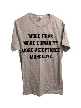 Grey "More Hope More Humanity More Acceptance More Love" Graphic T-Shirt M